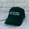 CAN I BE MEAN FOR A SECOND HAT