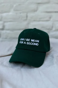 CAN I BE MEAN FOR A SECOND HAT