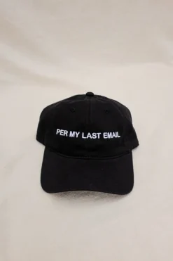 PER MY LAST EMAIL HAT BLACK